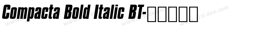 Compacta Bold Italic BT字体转换